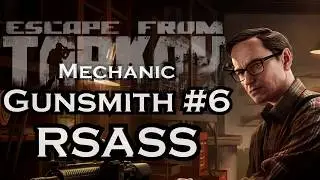 Gunsmith Part 6 RSASS Modding Guide (11.7) Mechanic Task/Escape From Tarkov
