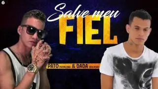 DADÁ BOLADÃO E PATO PROBLEMA - SALVE MEU FIEL - MÚSICA NOVA