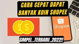 CARA MENDAPATKAN BANYAK KOIN SHOPEE TERBARU 2022!! GRATIS?? Terbukti Berhasil !!