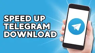 How to Speed Up Telegram Downloads