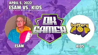ESAM vs Kids SSBU April 5, 2022