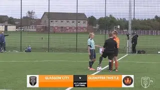 🎥 U17s |  Glasgow City v Gleniffer Thistle  -  League Cup Final (14/9/19)