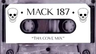 Mack 187 - Tha Cove Mix