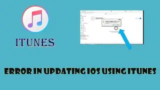 ERROR IN UPDATING IOS USING ITUNES
