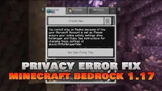 How To Fix 'Privacy Error' for Minecraft Bedrock 1.17