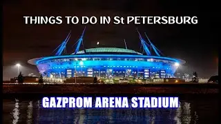 GAZPROM ARENA STADIUM. Things To Do in SAINT PETERSBURG, Russia. Стадион ГАЗПРОМ АРЕНА в Петербурге.