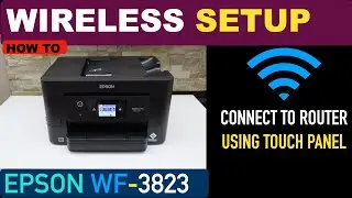 Epson WorkForce Pro WF-3823 Wireless Setup Using Touch Display Panel.
