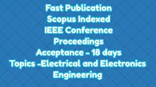 International conference / 18 days for scopus indexed ieee explore proceedings acceptance