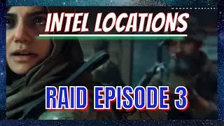 Raid Episode 3 Intel Locations !!