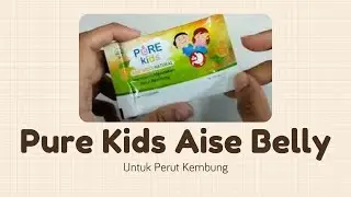 Review Obat Pure Kids Aise Belly Natural Untuk Perut Kembung
