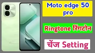 Moto edge 50 pro me ringtone kaise badle || How to change ringtone in moto edge 50 pro 5g
