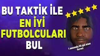 5 Yıldızlı Futbolcuları Bu Taktik ile Transfer Et // FM 2024 Transfer Rehberi ve Gözlemcilik