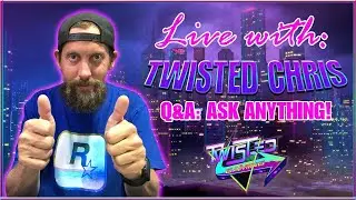 Twisted Chris of Twisted Gaming TV! Q&A Night! Game on!