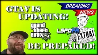 GTAV May Be Updating | September 14 2023 | Be Prepared | #gtav #lspdfr