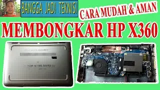 Membongkar Laptop HP X360 / Disassemble HP X360