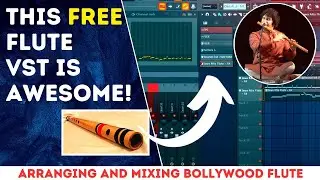 Create STUNNING Bollywood Songs with this FREE FLUTE VST | Flute MIXING  (HINDI)