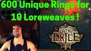 Vendoring 600 Unique Rings for 10 Loreweaves on Path of Exile / POE