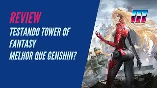 Jogador de GENSHIN testando TOWER OF FANTASY Vale a pena? | REVIEW