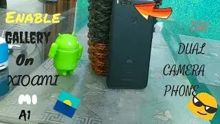 Enable Gallery On Xioami Mi A1