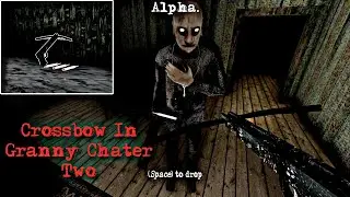 Granny Chapter Two PC Remake - Extra Items (Crossbow in Granny Chapter Two)