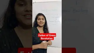Who is the Father of Green revolution? #shorts #greenrevolution