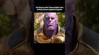 The Reason Why Thanos Didn't Use Infinity Stones Against Captain America 🤯