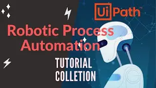 UiPath RPA Tutorial Collection part  1