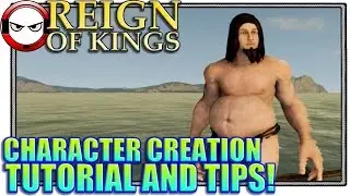 Reign of Kings Character Creation tips and tricks! (Guide / Tutorial)