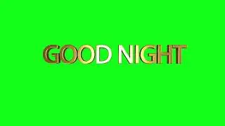 Green Screen 'Good Night'  3D text animation - Free 4K stock footage