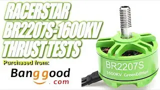 Banggood.com RacerStar BR2207S-1600KV 6S Thrust Tests