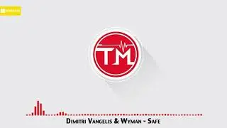Dimitri Vangelis & Wyman - Safe