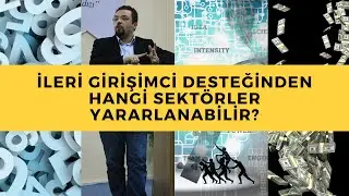 Kosgeb İleri Girişimci Desteğinden Hangi İşletmeler Yararlanabilir? Ekosistem - Oğuz Aslan