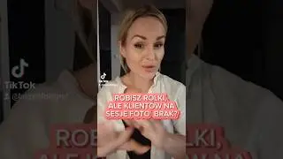 Dużo publikujesz jako FOTOGRAF ale klientów mało lub BRAK?