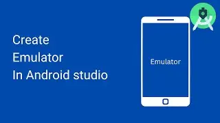 Create Virtual Device Emulator In Android Studio