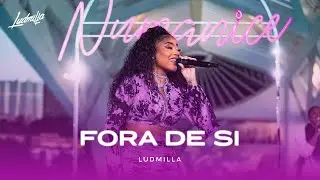 Ludmilla - Fora de Si | Numanice #2 Ao Vivo