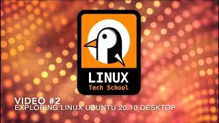 #2 - Exploring Linux Ubuntu Desktop 20.10