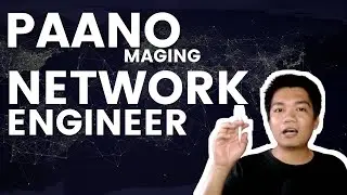 How to become a Network Engineer(Tagalog)