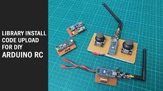 Arduino IDE Installation, Adding Library and Uploading Code for DIY Arduino Radio Control.