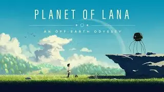 Planet of Lana 🅖 ИССЛЕДОВАНИЕ КРАСОЧНОГО МИРА С ВЕРНЫМ СПУТНИКОМ