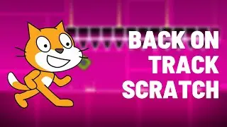 Geometry Dash Gameplay | Back on Track | Scratch | The sequel