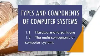 IGCSE ICT 1 - TYPES AND COMPONENTS OF COMPUTERS PART1