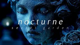 [10 Hrs.] Secret Garden (Songs from a Secret Garden) — “Nocturne” (with heavy “Fountain Ambience”)