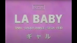 LA BABY - Tainy, Daddy Yankee, Feid, Sech (Official Video)