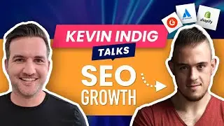 Kevin Indig Talks SEO (from his time at Shopify, Atlassian & G2)