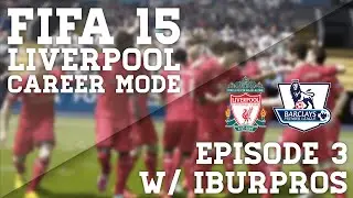 LIVERPOOL | FIFA 15 CAREER MODE S01 E03 | POOR GAME!