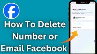 How To Delete Number Or Email From Facebook / How To remove Phone number or email from facebook 2024