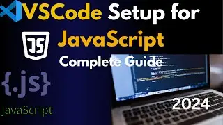 How to Setup VSCode for JavaScript & run JS Code on Windows 11 / Windows 10 | JavaScript in VSCode
