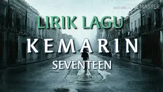 Seventeen - Kemarin (Lyric Video)