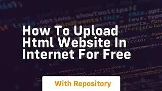 How to upload html website in internet for free