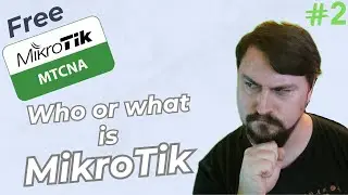 Who is MikroTik? Free Full MTCNA Episode 2